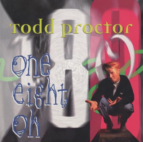 Todd Proctor: One Eight Oh w/ Front Artwork