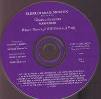 Elder Debra B. Morton Presents Women Of Excellence Mass Choir: Where There's A Will There's A Way w/ Front Artwork