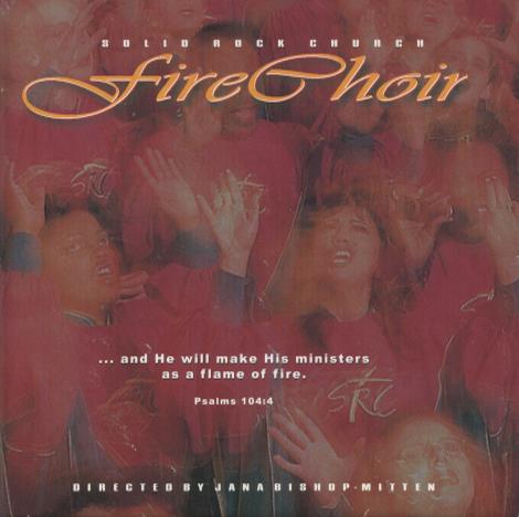 Solid Rock Church Fire Choir: Fire Choir w/ Front Artwork