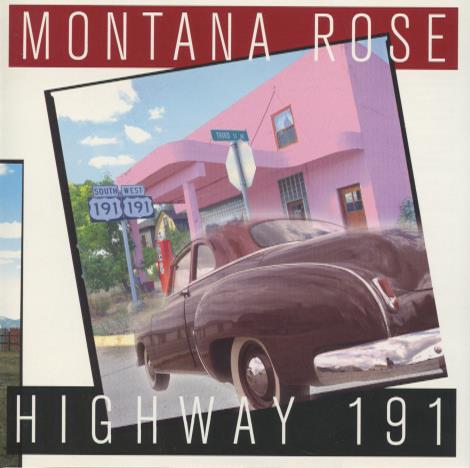 Montana Rose: Highway 191