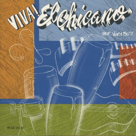El Chicano: Viva! El Chicano: Their Very Best