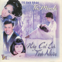 Tu Minh: Hay Cu La Tinh Nhan