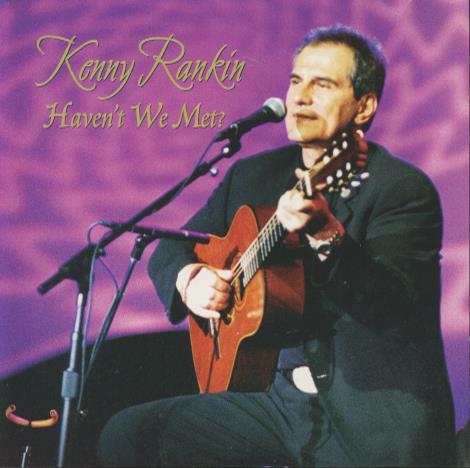 Kenny Rankin: Haven't We Met?