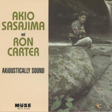 Akio Sasajima And Ron Carter: Akioustically Sound