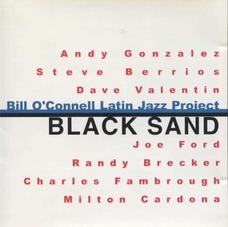 Bill O'Connell Latin Jazz Project: Black Sand