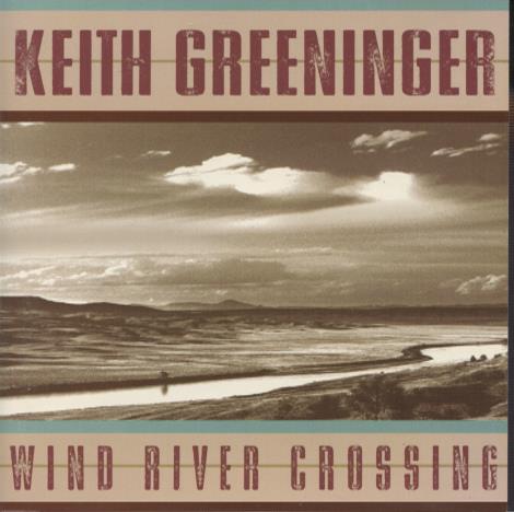 Keith Greeninger: Wind River Crossing