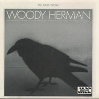 Woody Herman: The Raven Speaks