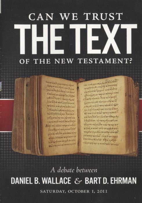 Can We Trust The Text of the New Testament?