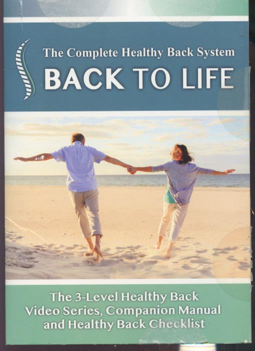 Back To Life: The Complete Healthy Back Program