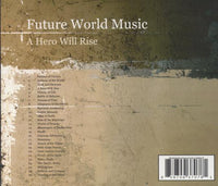 Future World Music: A Hero Will Rise