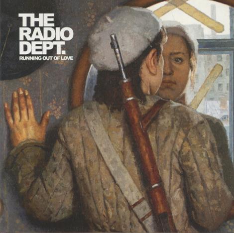 The Radio Dept.: Running Out Of Love