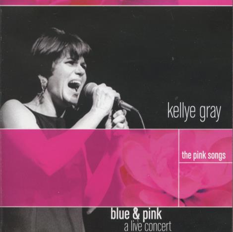 Kellye Gray: Blue & Pink: A Live Concert