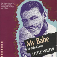 Little Walter: My Babe: 20 Blues Classics