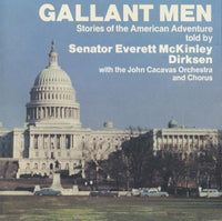 Senator Everett McKinley Dirksen: Gallant Men: Stories Of The American Adventure