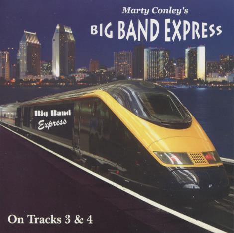 Marty Conley's Big Band Express: On Tracks 3 & 4 2-Disc Set