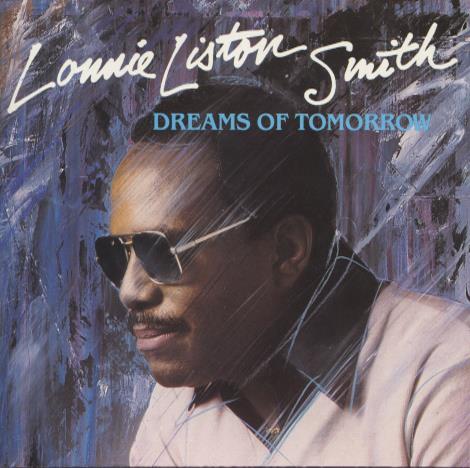 Lonnie Liston Smith: Dreams Of Tomorrow