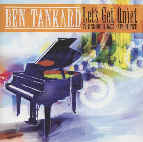 Ben Tankard: Let's Get Quiet: The Smooth Jazz Experience