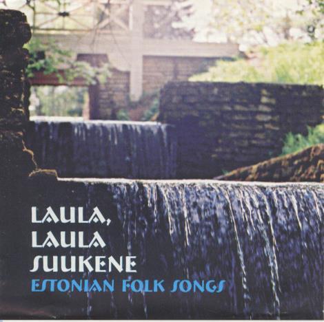 Laula, Laula Suukene: Estonian Folk Songs