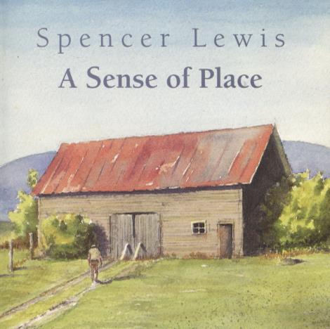 Spencer Lewis: A Sense Of Place