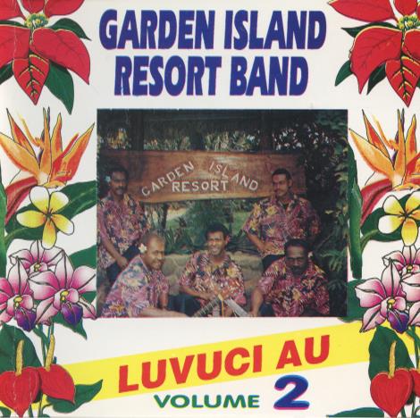 Garden Island Resort Band: Luvuai Au Volume 2