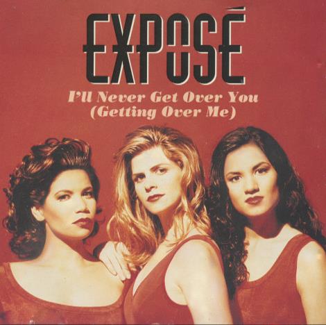 Expose: I'll Never Get Over You (Getting Over Me) Promo w/ Front Artwork