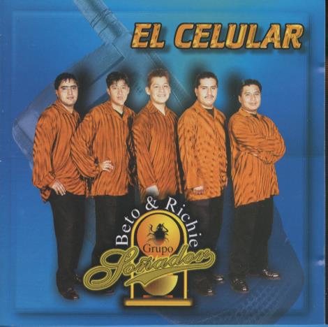 Beto & Richie Grupo Sonador: El Celular