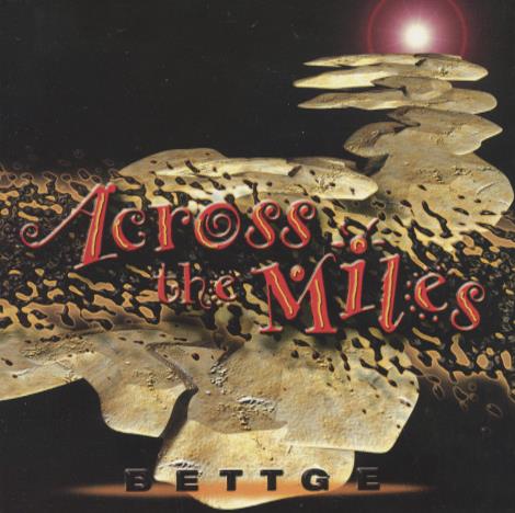 Bettge: Across The Miles