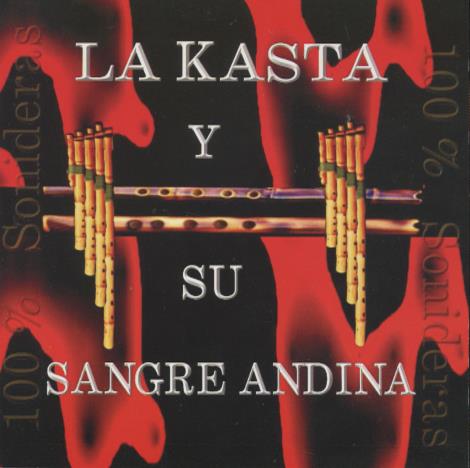 La Kasta Y Su Sangre Andina
