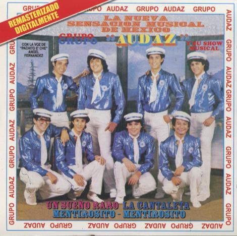 Grupo Audaz: La Nueva Sensacion Musical De Mexico