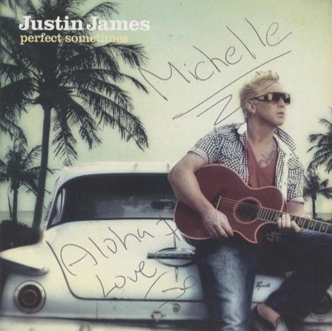 Justin James: Perfect Sometimes Signed