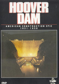 Hoover Dam: American Construction Epic 1931-1936