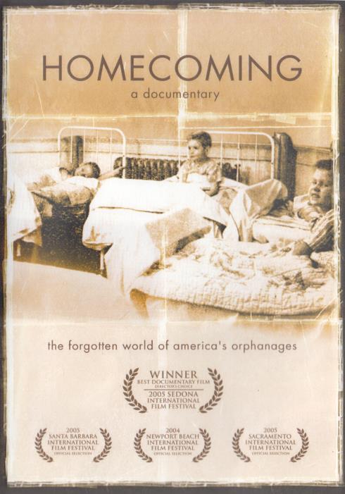 Homecoming: A Documentary: The Forgotten World Of America's Orphanages