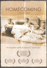 Homecoming: A Documentary: The Forgotten World Of America's Orphanages