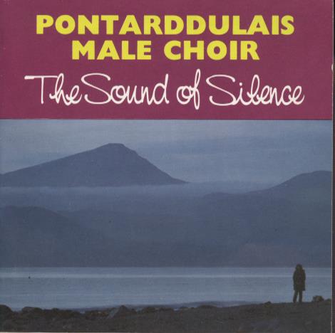 Pontarddulais Male Choir: The Sound Of Silence