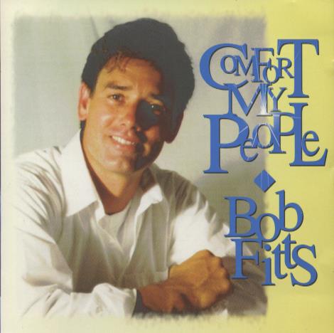 Bob Fitts: Comfort My People