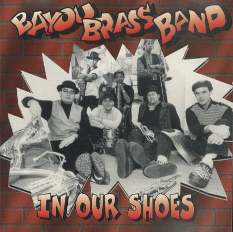 Bayou Brass Band: In Our Shoes - NeverDieMedia