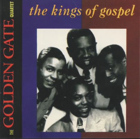 The Golden Gate Quartet: The Kings Of Gospel
