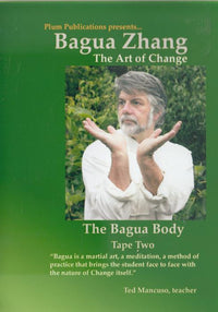 Bagua Zhang: The Art Of Change: The Bagua Body Tape Two