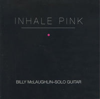 Billy McLaughlin: Inhale Pink