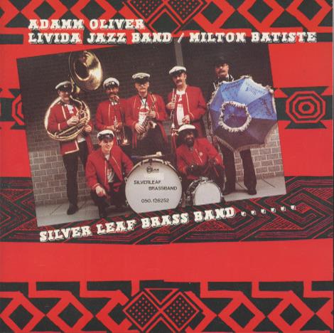 Adamm Oliver: Livida Jazz Band / Milton Batiste: Silver Leaf Brass Band