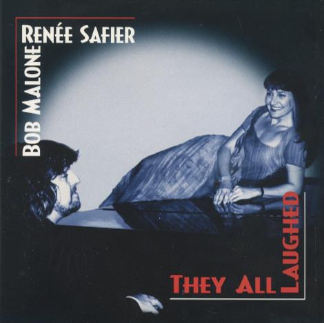 Renee Safier & Bob Malone: They All Laughed
