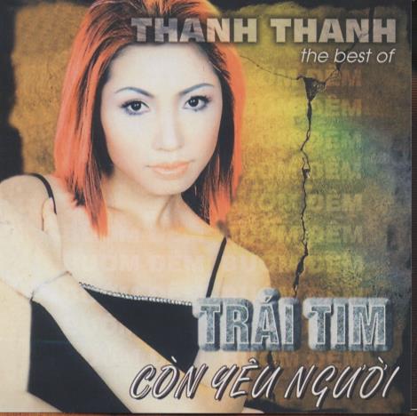 Thanh Thanh: Trai Tim Con Yeu Nguoi