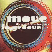 Move To Groove: The Best Of 1970s Jazz / Funk 2-Disc Set