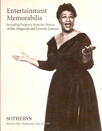 Sotheby's Entertainment Memorabilia: Property From Ella Fitzgerald And Dorothy Lamour May 21, 1997