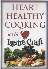 Heart Healthy Cooking With Lustre Craft