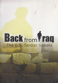 Back From Iraq: The U.S. Soldier Speaks