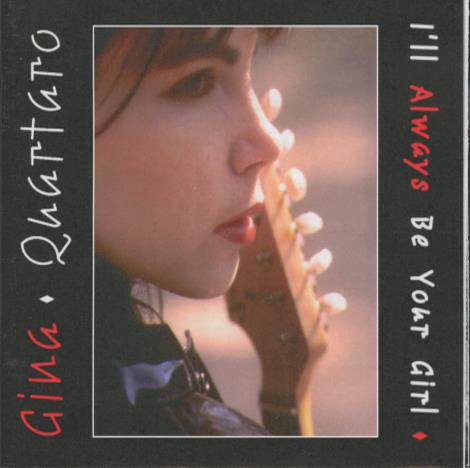 Gina Quatro: I'll Always Be Your Girl
