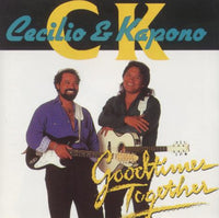 Cecilio & Kapono: Goodtimes Together
