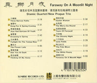 Stamic Quartet / New Prague Trio: Faraway On A Moonlit Night
