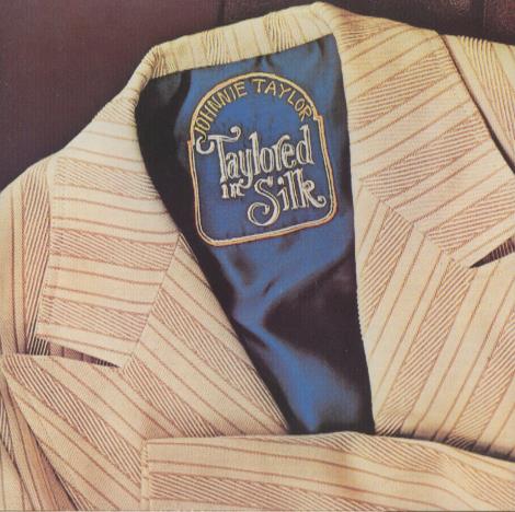Johnnie Taylor: Taylored In Silk w/ Front Artwork